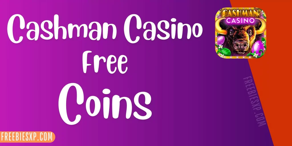 Cashman Casino Free Coins