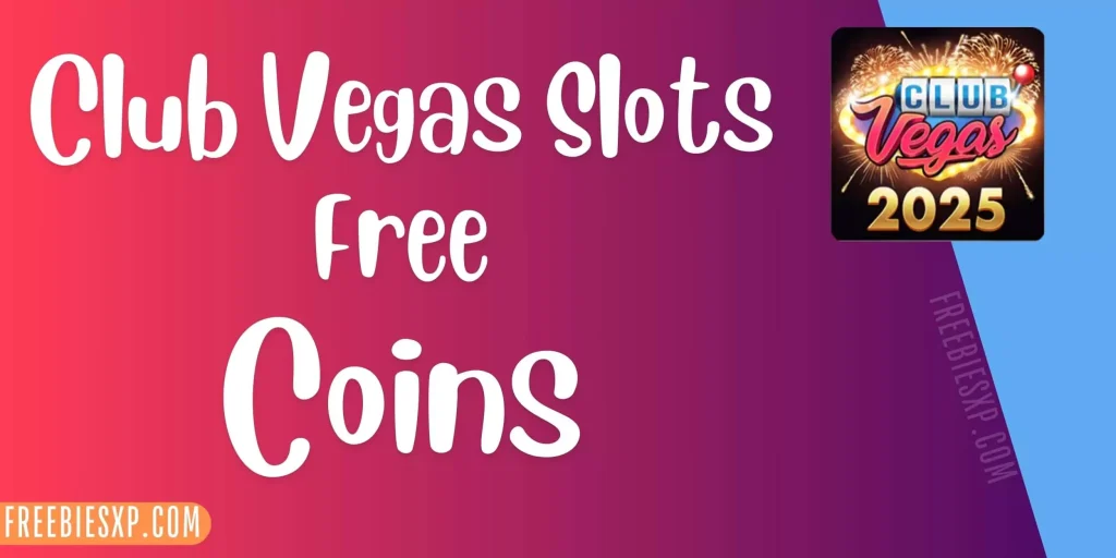 Club Vegas Slots Free Coins